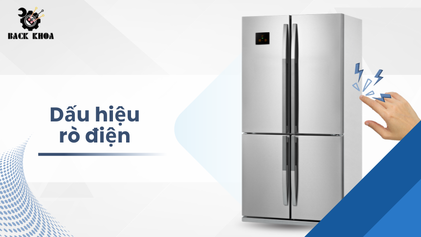 Tủ lạnh bị rò điện - Cảnh báo nguy hiểm và hướng xử lý an toàn