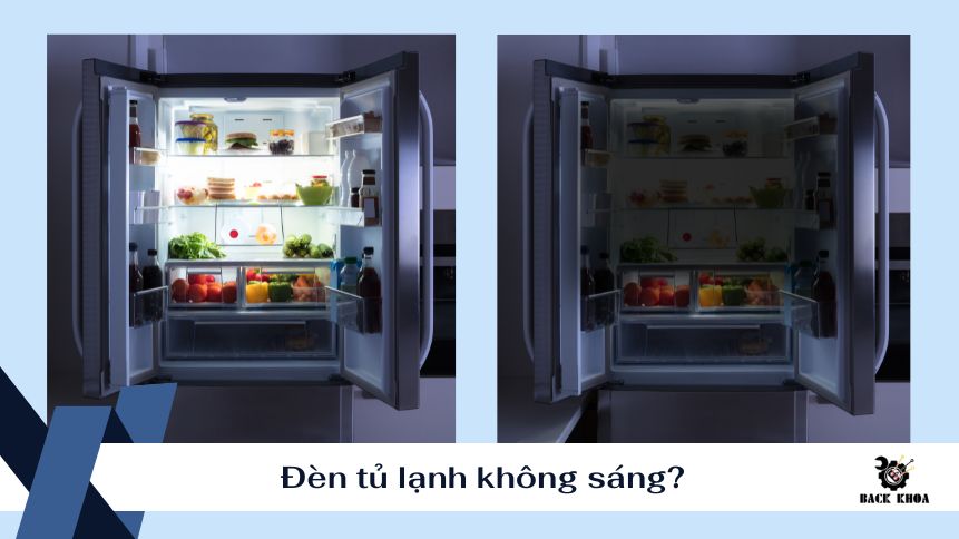 Tủ lạnh không sáng đèn? Đâu là cách khắc phục hiệu quả