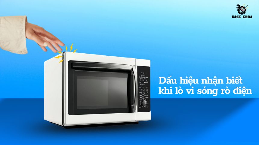 Lò vi sóng bị rò điện: Nguy hiểm tiềm ẩn và cách xử lý nhanh chóng