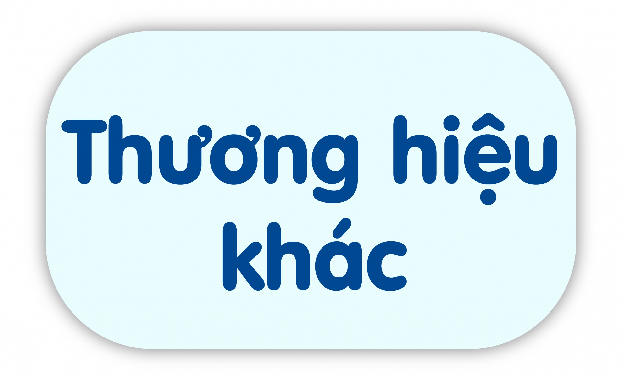 THƯƠNG HIỆU KHÁC