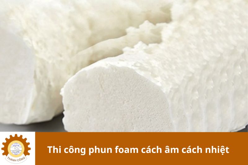 Thành Công - Địa chỉ thi công phun foam cách âm cách nhiệt chất lượng cao hiệu quả