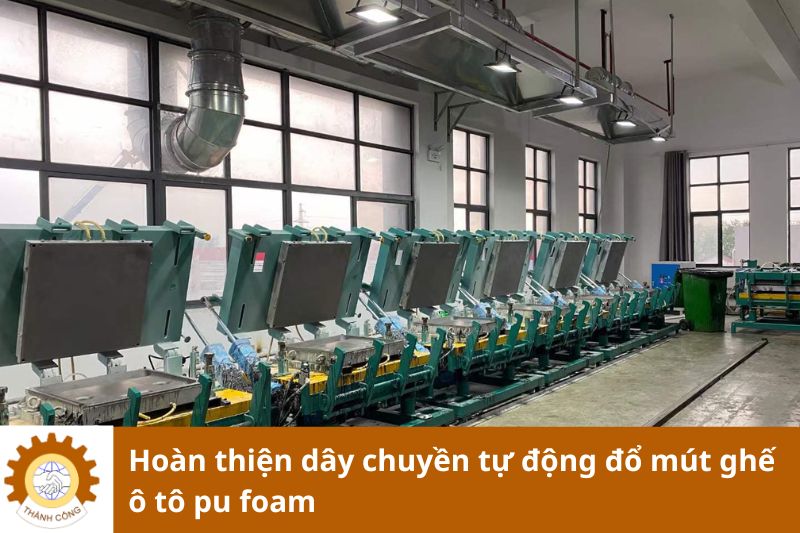 Hoàn thiện dây chuyền tự động đổ mút ghế ô tô pu foam