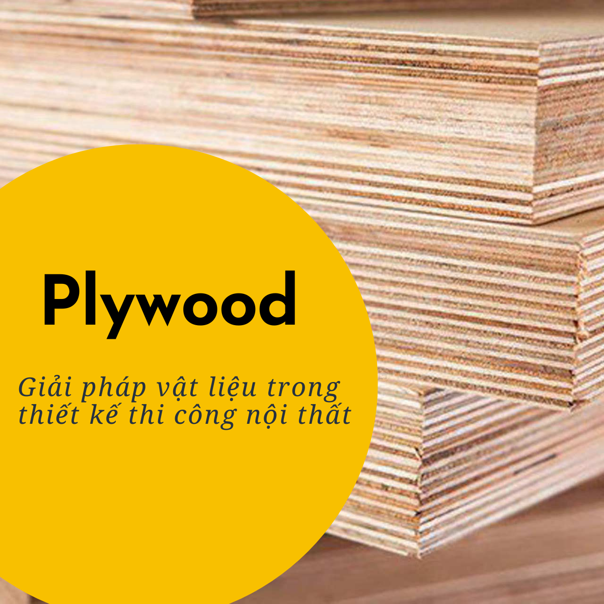 PLYWOOD LÀ GÌ?  SO SÁNH GIỮA MDF VÀ PLYWOOD