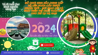 ĐỒ CHƠI KINH BẮC CUNG CẤP BỘ LIÊN HOÀN CẦU TRƯỢT NGOÀI TRỜI – NƠI GIAO LƯU VÀ PHÁT TRIỂN THỂ CHẤT TOÀN DIỆN CHO TRẺ TẠI HÀ NAM
