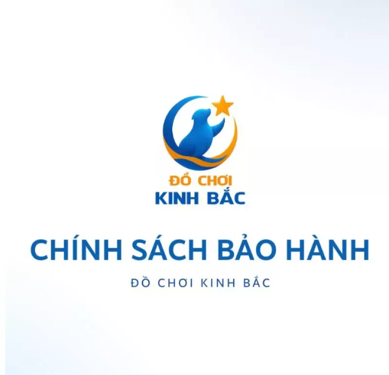 CHÍNH SÁCH BẢO HÀNH CHUNG CỦA ĐỒ CHƠI KINH BẮC