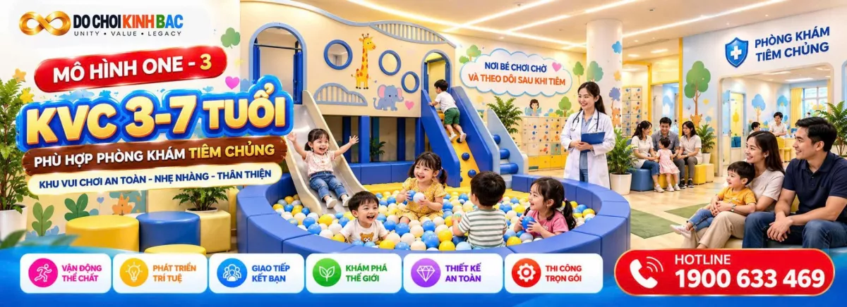 Khu vui chơi 3-7 tuổi cho hệ thống phòng khám, tiêm chủng