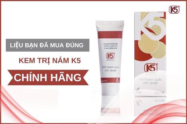 LIỆU BẠN ĐÃ MUA ĐÚNG KEM TRỊ NÁM K5 CHÍNH HÃNG??