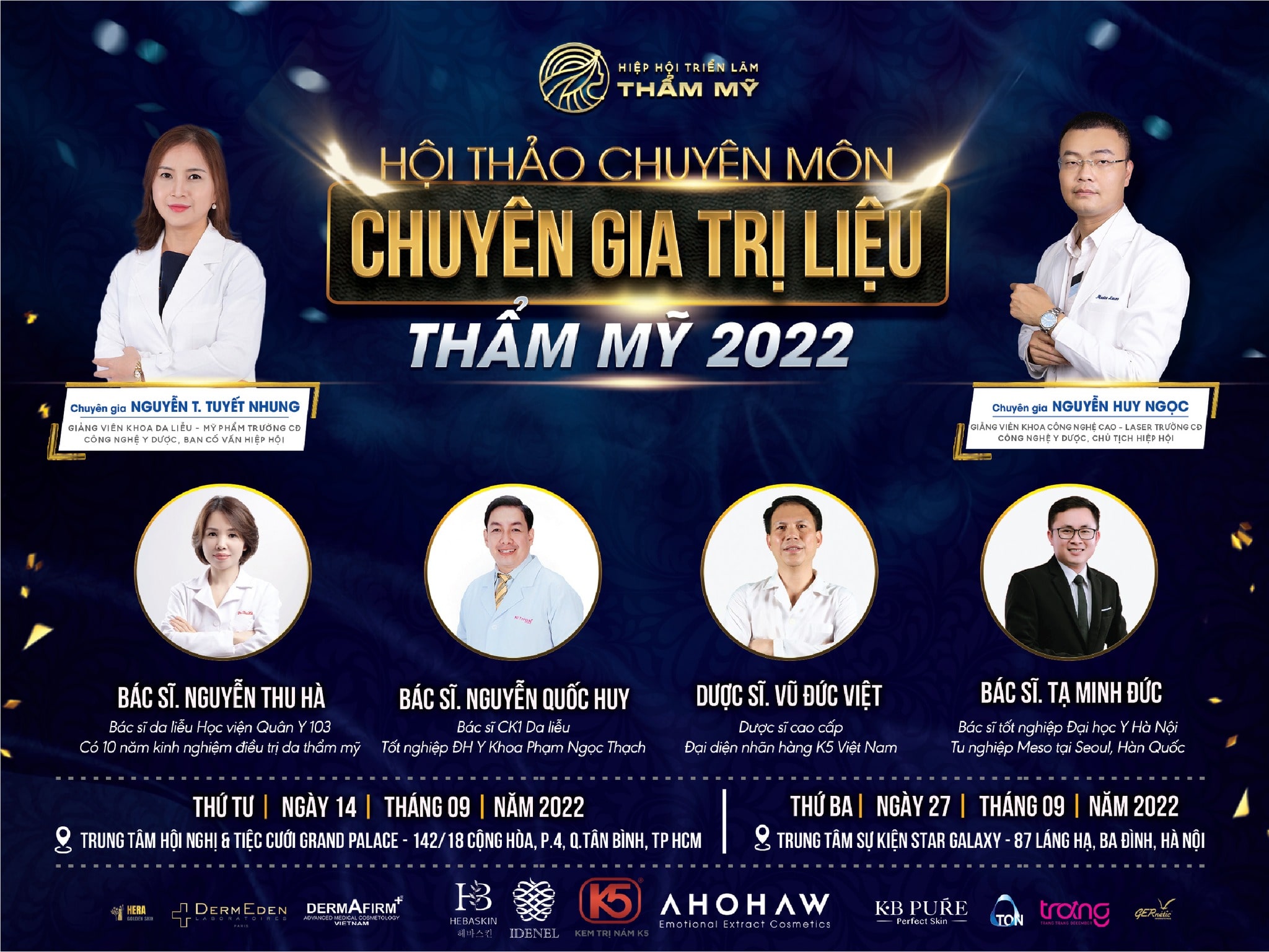 BÙNG NỔ HỘI THẢO CHUYÊN MÔN: "CHUYÊN GIA TRỊ LIỆU THẨM MỸ 2022" CÙNG NHÃN HÀNG KEM TRỊ NÁM K5 & KEM BÔI Y TẾ PHỤC HỒI DA ALHYDRAN