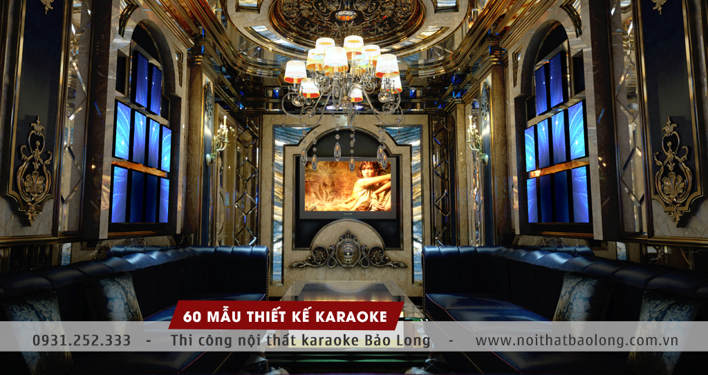 60 MẪU THIẾT KẾ NỘI THẤT KARAOKE ĐẸP, TIẾT KIỆM CHI PHÍ