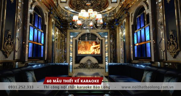 60 MẪU THIẾT KẾ NỘI THẤT KARAOKE ĐẸP, TIẾT KIỆM CHI PHÍ