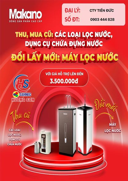 THU CŨ -  ĐỔI MỚI - LÊN ĐỜI MÁY LỌC NƯỚC - máy lọc nước chính hãng tại Vinh, Nghệ An