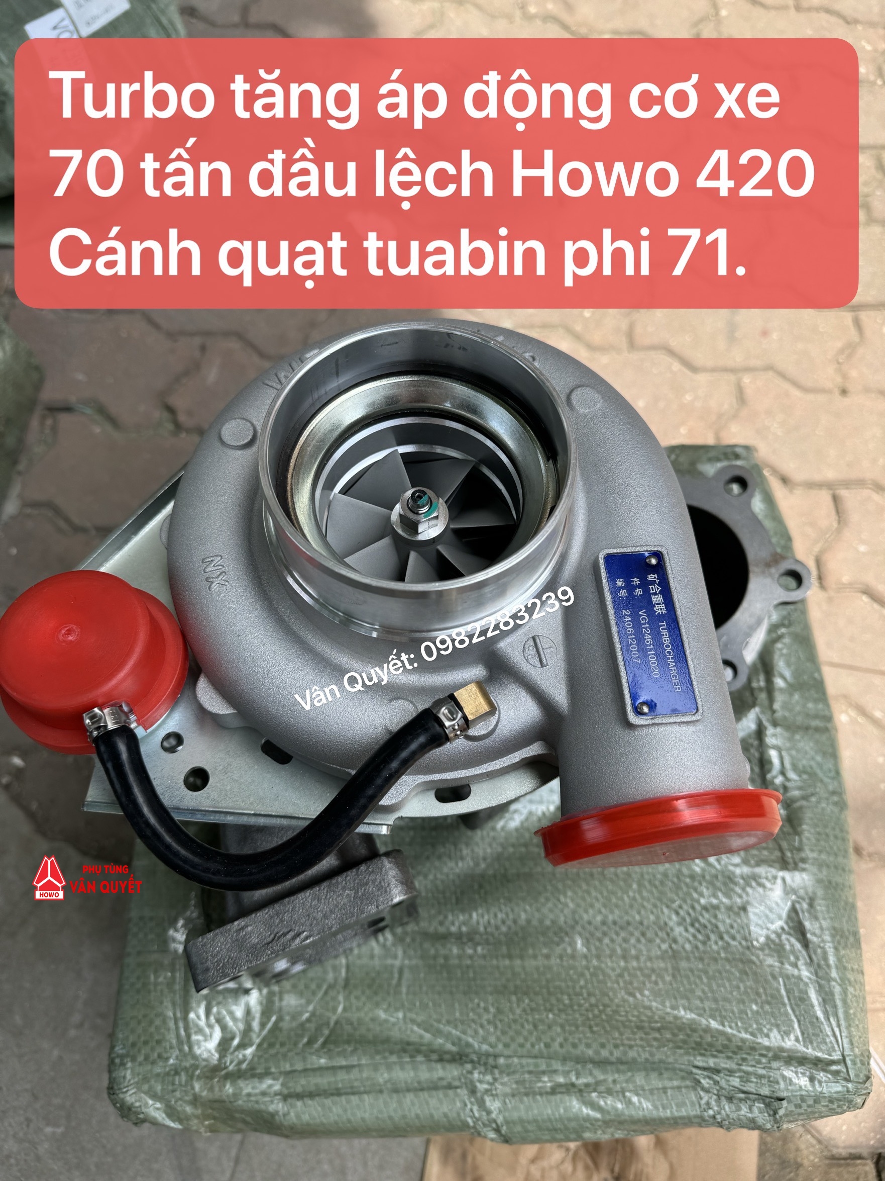 Bán Turbo tăng áp động cơ xe 70 tấn Howo 420 cánh quạt tubin phi 71. VG1246110020