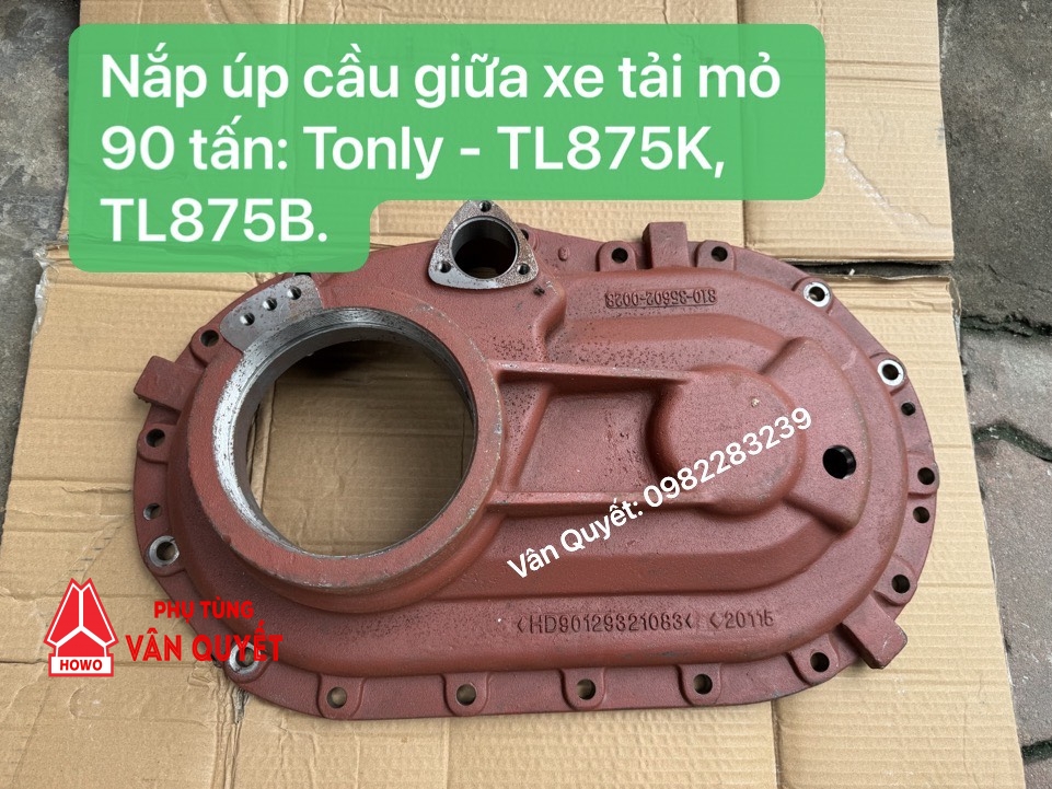 Bán nắp úp cầu giữa xe tải 90 tấn Tonly - nắp úp vi sai đầu con lợn xe Tonly