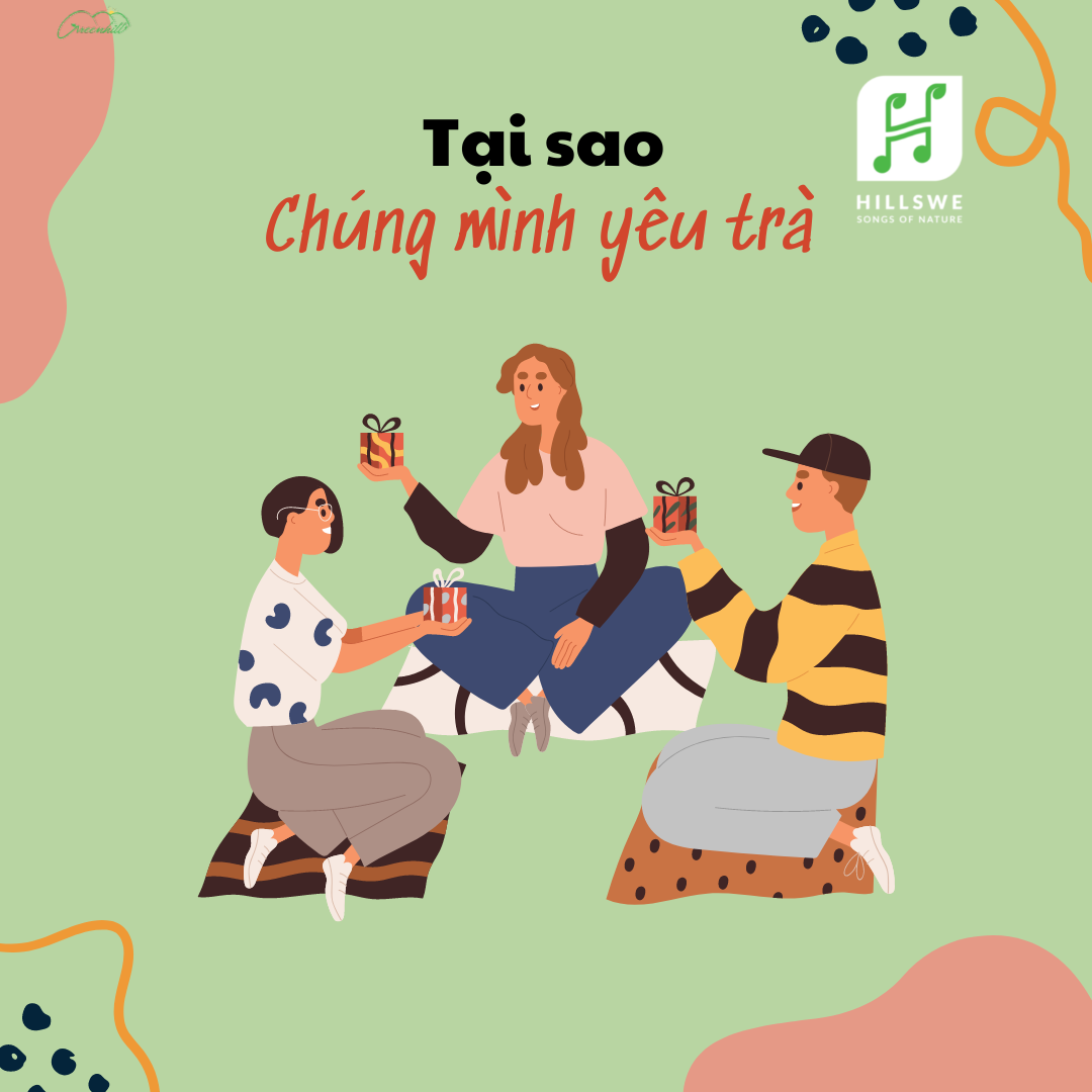 TẠI SAO CHÚNG MÌNH YÊU TRÀ ĐẾN THẾ