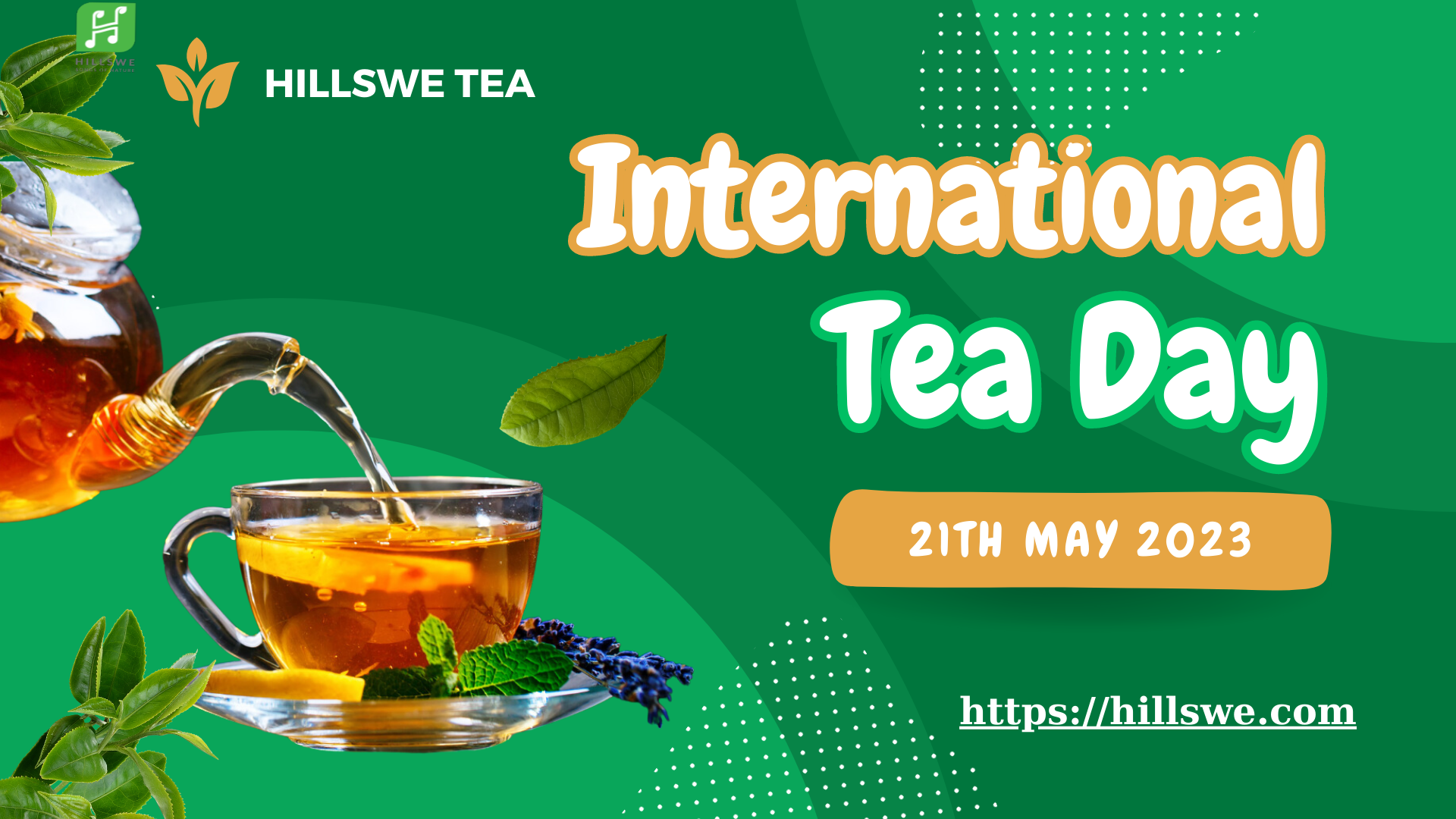 INTERNATIONAL TEA DAY - HILLSWE IS PROUD AS VIETNAM LOCAL BRAND