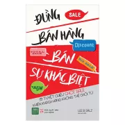 CHIA SẺ SÁCH – ĐỪNG BÁN HÀNG BÁN SỰ KHÁC BIỆT