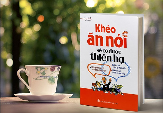 CHIA SẺ SÁCH - KHÉO ĂN NÓI SẼ CÓ ĐƯỢC THIÊN HẠ