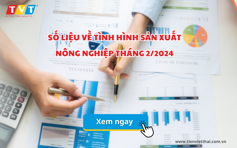 Số liệu về tình hình sản xuất nông nghiệp tháng 2/2024