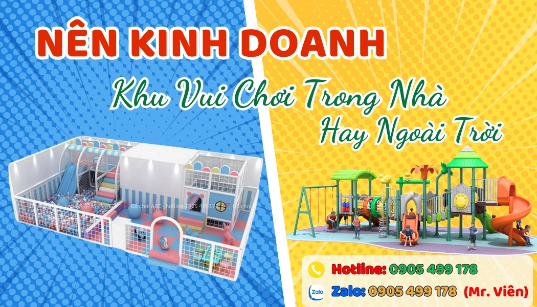 So sánh khu vui chơi trong nhà và ngoài trời - Nên chọn loại nào?