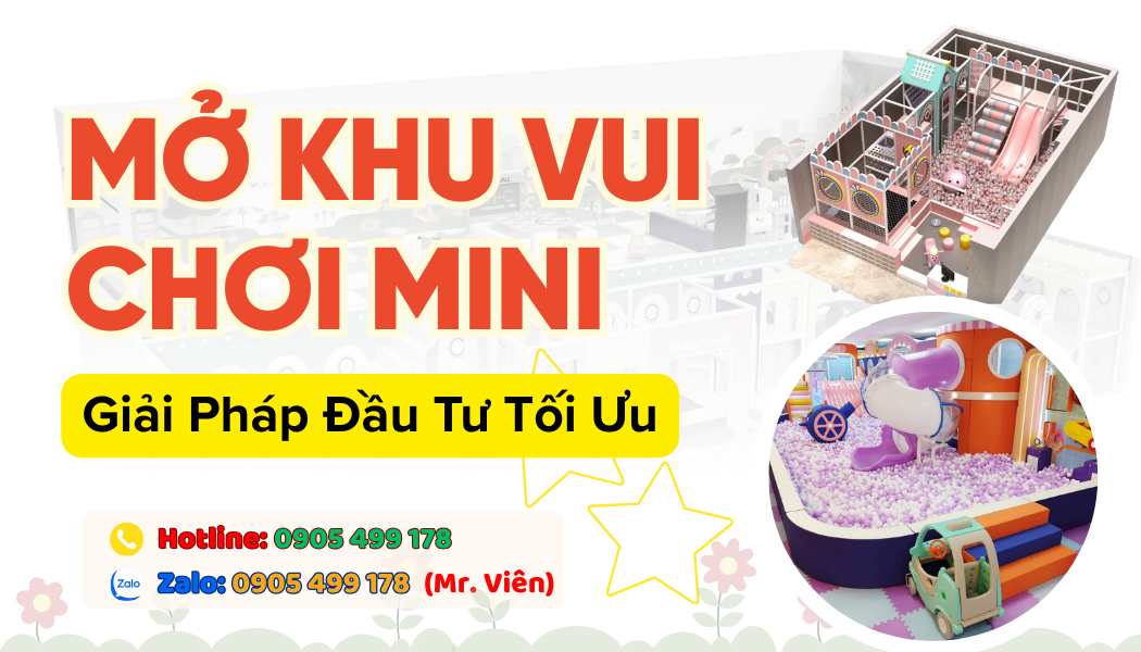 Khu Vui Chơi Trẻ Em Mini – Giải Pháp Đầu Tư Linh Hoạt, Chi Phí Tối Ưu