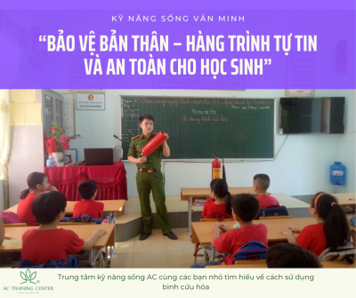 “BẢO VỆ BẢN THÂN – HÀNG TRÌNH TỰ TIN VÀ AN TOÀN CHO HỌC SINH”