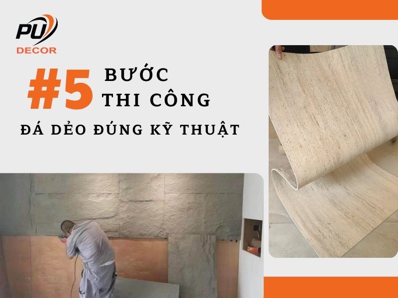Tìm hiểu chi tiết 5 bước thi công tấm ốp dẻo đúng kỹ thuật 