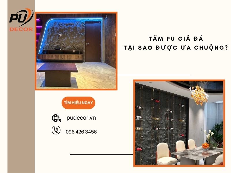 Lý do tấm PU giả đá được ưa chuộng trong thi công nội thất hiện nay