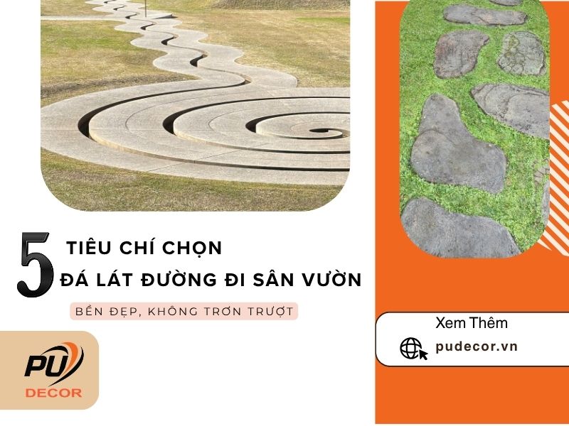 5 Tiêu chí chọn đá lát đường đi sân vườn bền đẹp, không trơn trượt
