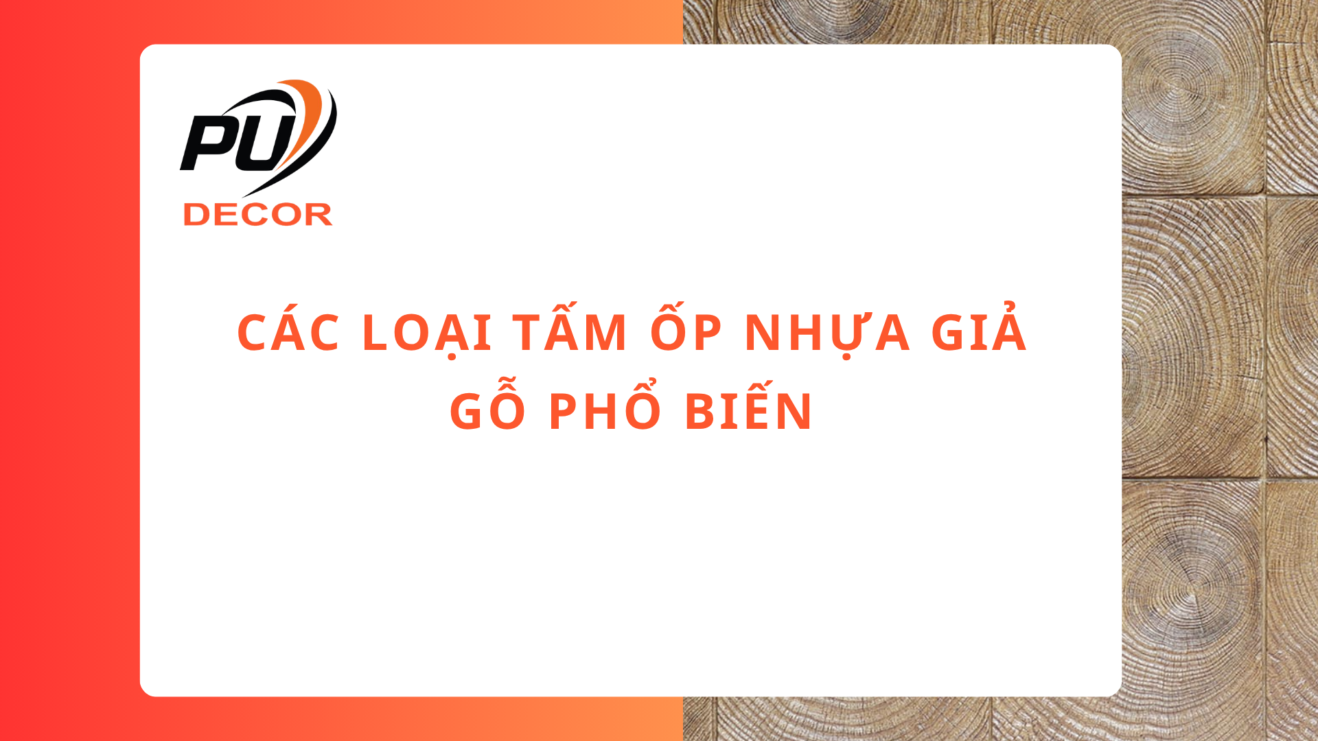 Các loại tấm ốp nhựa giả gỗ phổ biến