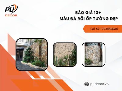 Báo giá 10+ mẫu đá rối ốp tường đẹp (từ 179.000đ/m)
