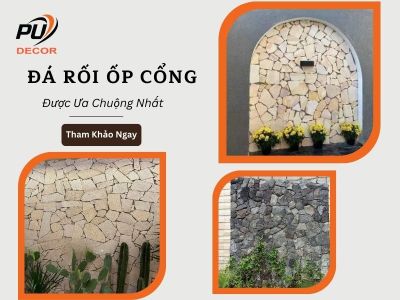 Các loại đá rối ốp cổng được ưa chuộng | Đặc điểm & cách chọn phù hợp
