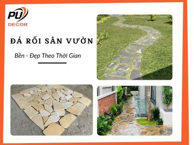 Đá rối sân vườn đẹp, bền | Tư vấn & thi công trọn gói