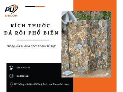 Kích thước đá rối phổ biến | Thông số chuẩn & cách chọn phù hợp