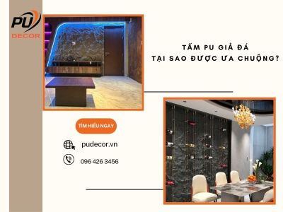 Lý do tấm PU giả đá được ưa chuộng trong thi công nội thất hiện nay