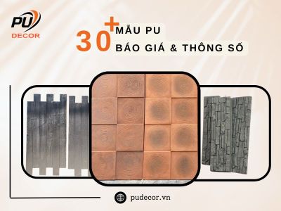 Tổng hợp 30 mẫu PU và báo giá mới nhất tại PU Decor