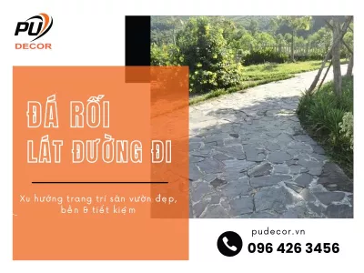 Đá rối lát đường đi: Xu hướng trang trí sân vườn đẹp, bền & tiết kiệm