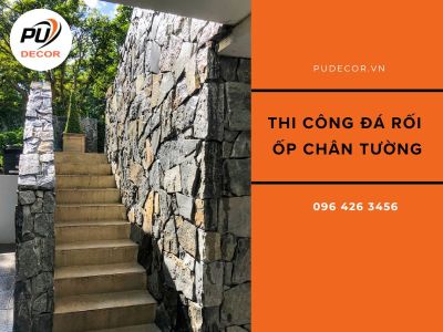 Thi công đá rối ốp chân tường chuẩn kỹ thuật, bền đẹp theo thời gian