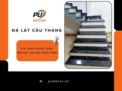 Đá lát cầu thang: Giải pháp chống trơn, bền đẹp cho mọi công trình