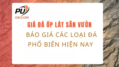Giá đá lát sân vườn bao nhiêu? Báo giá các loại đá phổ biến hiện nay