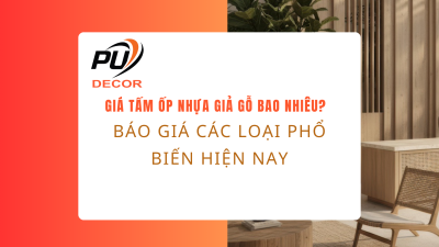Giá tấm ốp nhựa giả gỗ bao nhiêu? Báo giá các loại phổ biến hiện nay