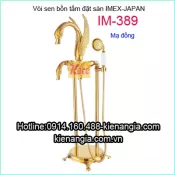 Vòi sen bồn tắm đặt sàn mạ đồng IMEX-Japan-IM389