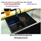 Chậu rửa bát NANO ĐEN  inox sus304 1 hộc 60x45 x23cm Việt Mỹ KAG-Nano6045D