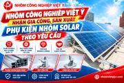 Viet Y Industrial Aluminum Provides Custom Solar Aluminum Accessories Manufacturing with International Quality Standards