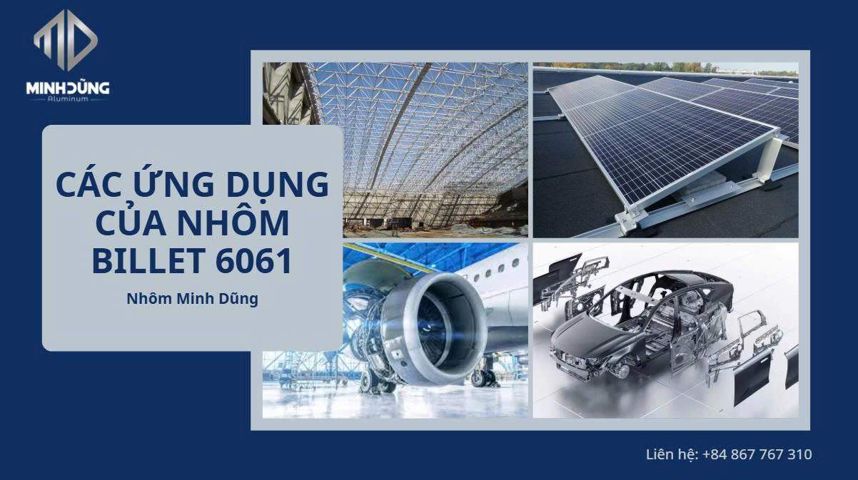 Các ứng dụng của nhôm billet 6061 trong công nghiệp hiện đại