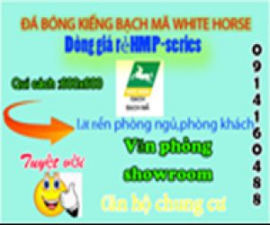 GẠCH BÓNG KIẾNG BẠCH MÃ WHITE HORSE 60X60 GIÁ RẺ DÒNG HMP