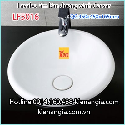 Lavabo âm bàn dương vành tròn Caesar LF5016