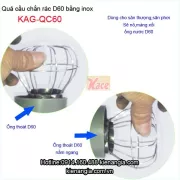 Cầu inox 201 chắn rác giá rẻ KAG-QC60 thả ỐNG D49-60