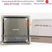 Phễu thu sàn  mặt kín 100X100 D60 Caesar KAG-ST1010E