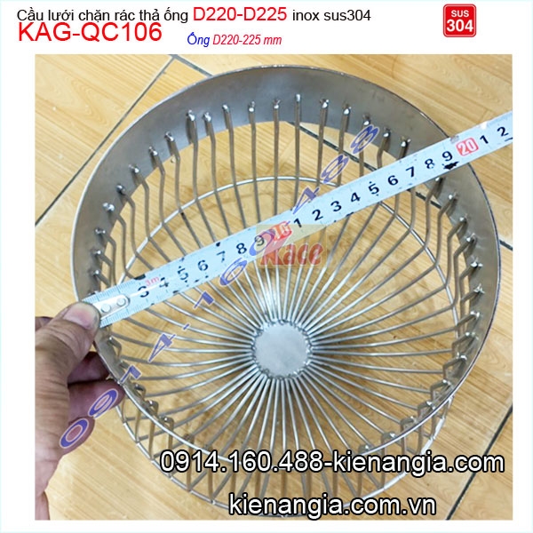 KAG-QC106-qua-Cau-chan-rac-INOX-304-tha-ong-D220-KAG-QC106-kich-thuoc