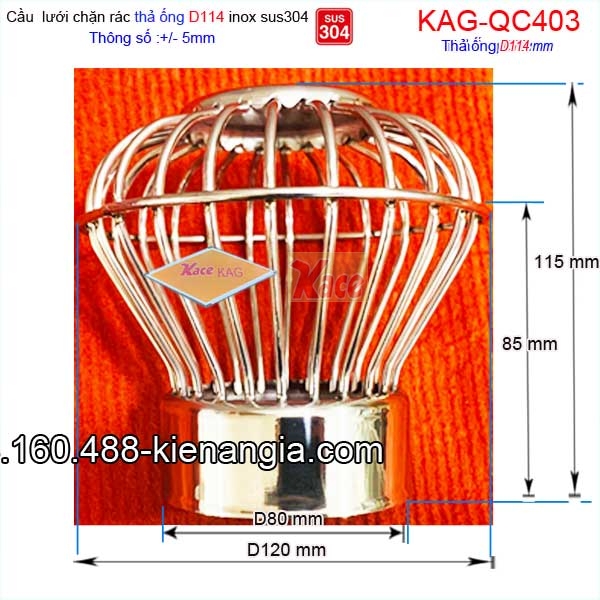 KAG-QC403-Qua-Cau-chan-rac-luoi-thap-inox-304-D114-KAG-QC403-thong-so-ky-thuat